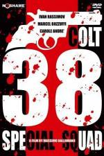 Watch Colt 38 Special Squad 0123movies