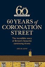 Watch Coronation Street: 60 Unforgettable Years 0123movies