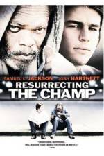 Watch Resurrecting the Champ 0123movies
