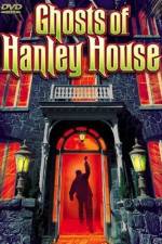 Watch The Ghosts of Hanley House 0123movies