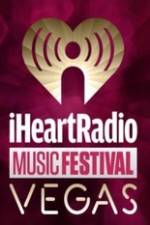 Watch iHeartRadio Music Festival Vegas 2014 0123movies