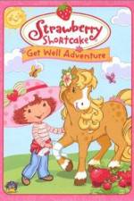 Watch Strawberry Shortcake Get Well Adventure 0123movies