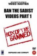 Watch Ban the Sadist Videos 0123movies