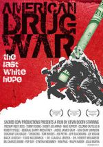 Watch American Drug War: The Last White Hope 0123movies