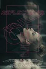 Watch Reflections Full of Life 0123movies
