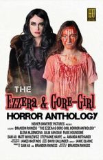 Watch The Ezzera & Gore-Girl Horror Anthology 0123movies
