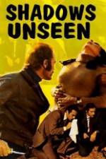 Watch Shadows Unseen 0123movies