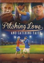 Watch Pitching Love and Catching Faith 0123movies