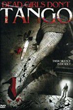 Watch Dead Girls Dont Tango 0123movies