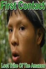 Watch First Contact: Lost Tribe of the Amazon 0123movies