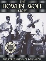 Watch The Howlin' Wolf Story 0123movies