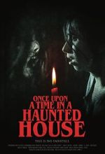 Watch Once Upon a Time in a Haunted House (Short 2019) 0123movies