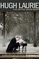 Watch Hugh Laurie: Live On The Queen Mary 0123movies