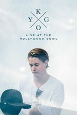 Watch Kygo: Live at the Hollywood Bowl 0123movies