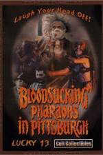Watch Bloodsucking Pharaohs in Pittsburgh 0123movies