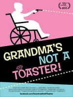 Watch Grandma\'s Not a Toaster 0123movies