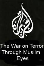 Watch The War on Terror Through Muslim Eyes 0123movies