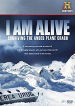Watch I Am Alive: Surviving the Andes Plane Crash 0123movies