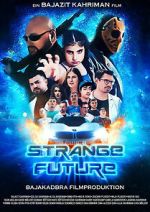 Watch Strange Future 0123movies