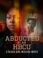 Watch Abducted at an HBCU: A Black Girl Missing Movie 0123movies