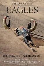 Watch History of the Eagles Part One 0123movies