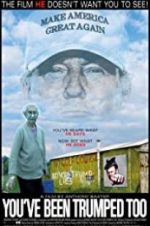 Watch You\'ve Been Trumped Too 0123movies