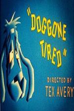 Watch Doggone Tired 0123movies