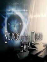 Watch Sounds of the Dead: E.V.P. 0123movies