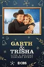 Watch Garth & Trisha Live! A Holiday Concert Event 0123movies
