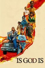 Watch Is God Is 0123movies