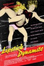 Watch Lipstick & Dynamite Piss & Vinegar The First Ladies of Wrestling 0123movies