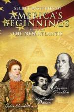 Watch Secret Mysteries of America's Beginnings Volume 1: The New Atlantis 0123movies