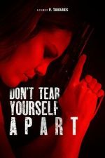 Watch Don\'t Tear Yourself Apart 0123movies