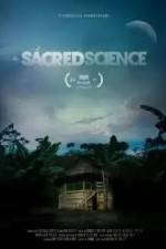 Watch The Sacred Science 0123movies