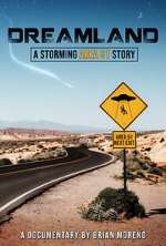 Watch Dreamland: A Storming Area 51 Story 0123movies