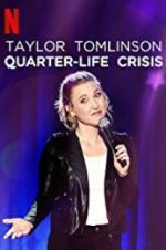 Watch Taylor Tomlinson: Quarter-Life Crisis 0123movies
