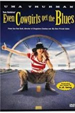 Watch Even Cowgirls Get the Blues 0123movies