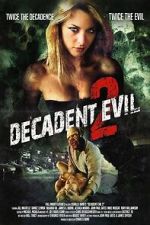 Watch Decadent Evil 2 0123movies
