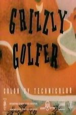 Watch Grizzly Golfer 0123movies