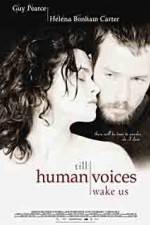 Watch Till Human Voices Wake Us 0123movies
