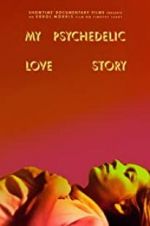 Watch My Psychedelic Love Story 0123movies