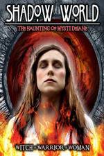 Watch Shadow World: The Haunting of Mysti Delane 0123movies