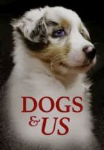 Watch Dogs & Us - The Secret of a Friendship 0123movies