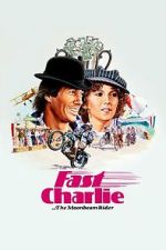 Watch Fast Charlie... the Moonbeam Rider 0123movies