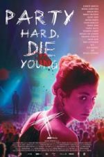 Watch Party Hard Die Young 0123movies
