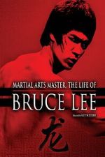 Watch The Life of Bruce Lee 0123movies