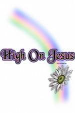 Watch High on Jesus 0123movies