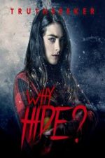 Watch Why Hide? 0123movies