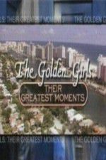 Watch The Golden Girls Their Greatest Moments 0123movies