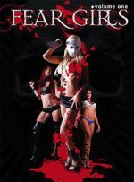 Watch Fear Girls: Volume One 0123movies